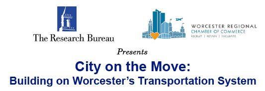 City on the Move: Building on Worcester’s Transportation System