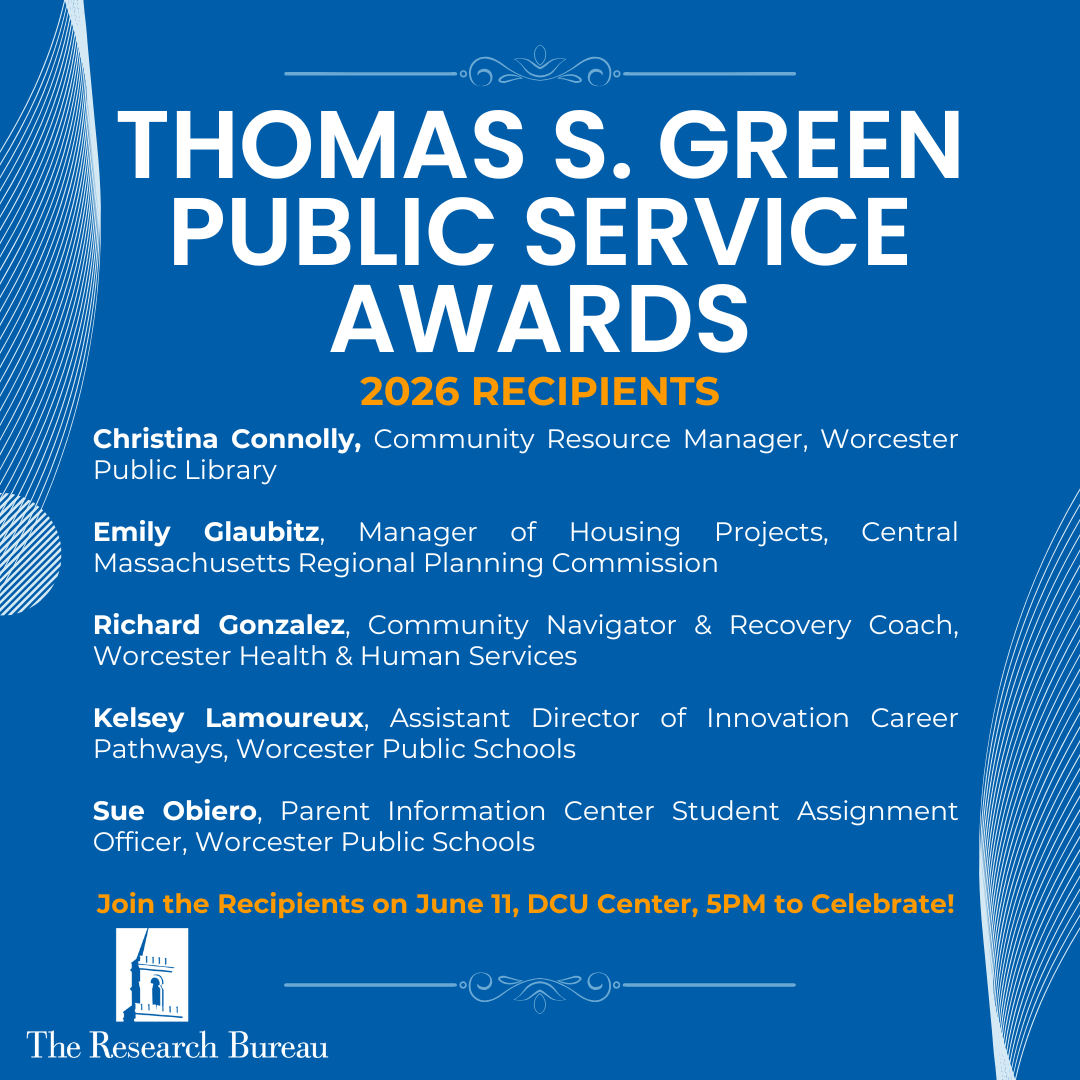 2026 TSG Award Recipients! Christina Connolly, Community Resource Manager, Worcester Public Library Emily Glaubitz, Manager of Housing Projects, Central Massachusetts Regional Planning Commission Richard Gonzalez, Community Navigator & Recovery Coach, Worcester Health & Human Services Kelsey Lamoureux, Assistant Director of Innovation Career Pathways, Worcester Public Schools Sue Obiero, Parent Information Center Student Assignment Officer, Worcester Public Schools